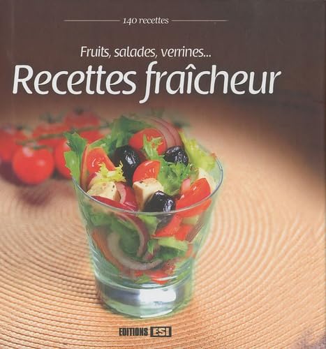 Recettes fraîcheur: Fruits, salades, verrines... 9782353552979