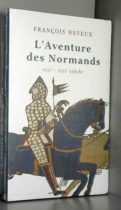 L'aventure des Normands, VIIIe-XIIIe siècle 9782286020040