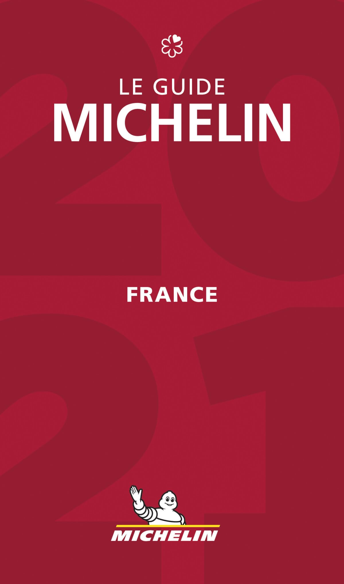 Guide Michelin France - le 2021 9782067250390