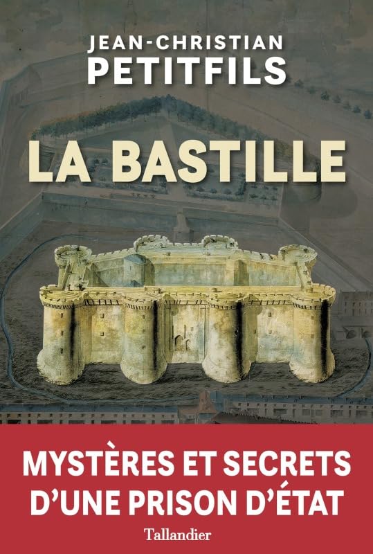 La Bastille : Mystères et secrets d'une prison d'Etat 9791021020511