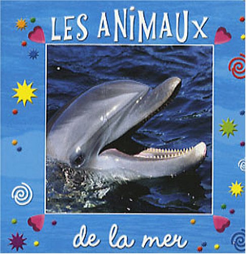 Les animaux de la mer 9782753007673