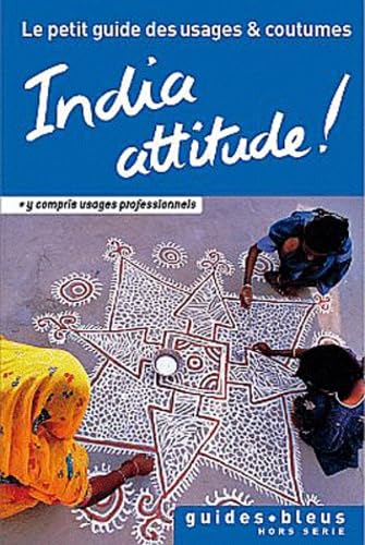 India attitude !: Le petit guide des usages et coutumes 9782012451797