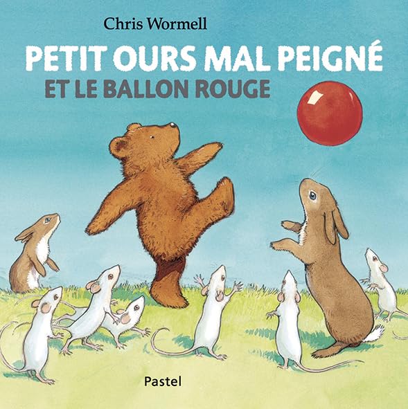 Petit ours mal peigné - et le ballon rouge 9782211216289