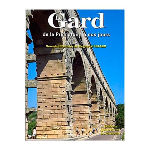 Le Gard de la préhistoire à nos jours 9782903504403