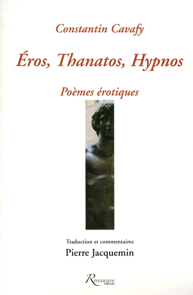 Eros, Thanatos, Hypnos - Poèmes érotiques: EROS, THANATOS, HYPNOS 9782360130375