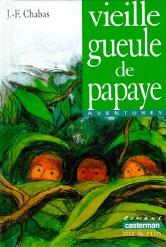 Vieille gueule de papaye 9782203117860