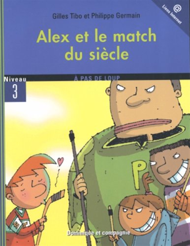 Alex et le Match du Siecle 9782895123507