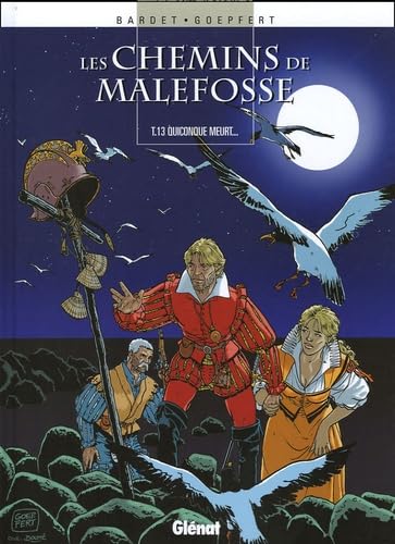 Les Chemins de Malefosse - Tome 13: Quiconque meurt... 9782723446280