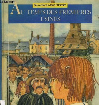 Au temps des premieres usines 9782203137042