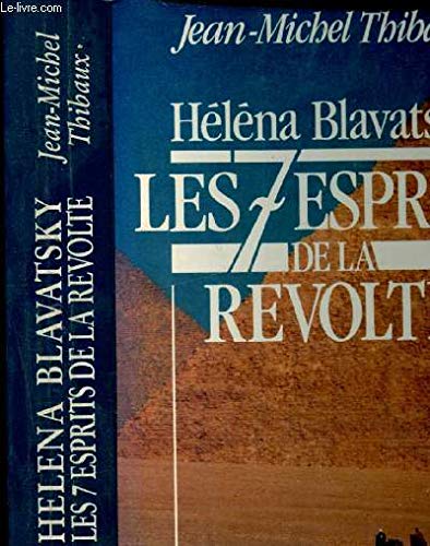 Helena Blavatsky: Les sept esprits de la revolte (French Edition) 9782863915004