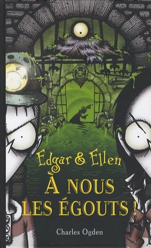 EDGAR & ELLEN T03 A NOUS EGOUT 9782266163491