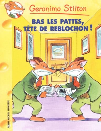Bas les pattes, tête de de reblochon ! 9782226150141