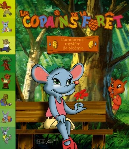 Copains de la Forêt : L'Amoureux de Noémie 9782012256385
