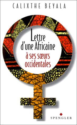 Lettre D'Une Africaine A Ses Soeurs Occidentales 9782909997360