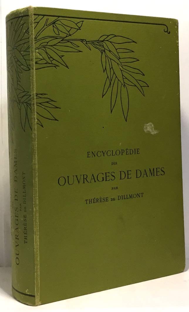 Encyclopédie des ouvrages de dames. Nouvelle édition revue et augmentée.