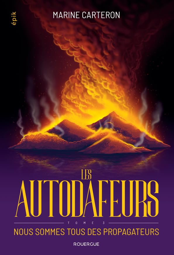 Les autodafeurs - tome 3: Nous sommes tous des propagateurs (3) 9782812623998