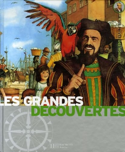Les grandes découvertes: 1450-1550 : l'éveil de l'Europe 9782012920545