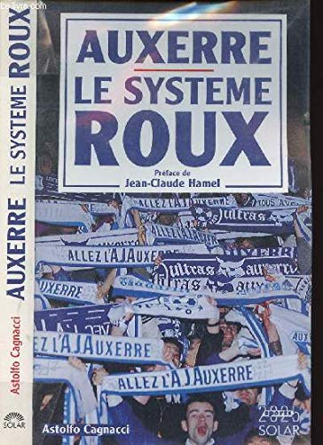 Auxerre, le système Roux 9782263023316