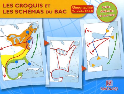 Les croquis et les schémas du Bac Géographie Tle ES, L, S: Fichier Méthodes et exercices 9782210102057