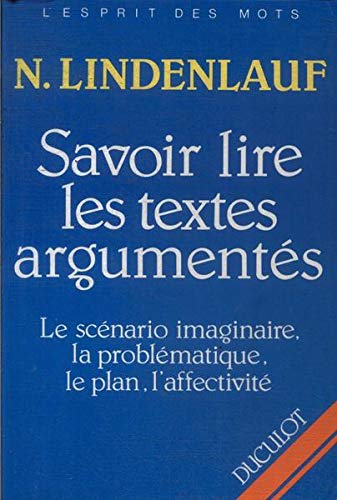 Savoir lire les textes argumentés : le scénario imaginaire 9782801108888