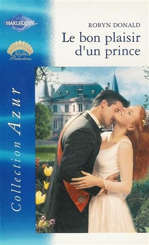 Le bon plaisir d'un prince : Collection : Harlequin azur n° 2330 9782280202343