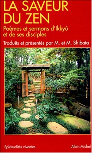 La Saveur du Zen : Poèmes et sermons d'Ikkyû et de ses disciples 9782226099907