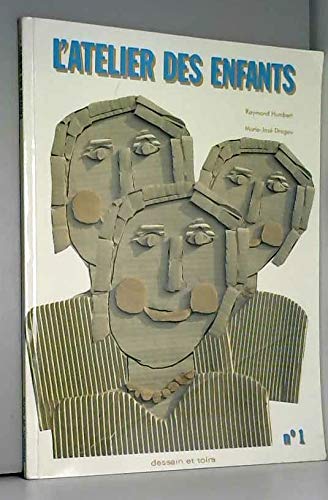 L'atelier des enfants : initiation au langage plastique. 1. pour les enfants de 6 a 9 ans 9782249277689