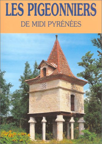 Les Pigeonniers de Midi-Pyrénées 9782907380522
