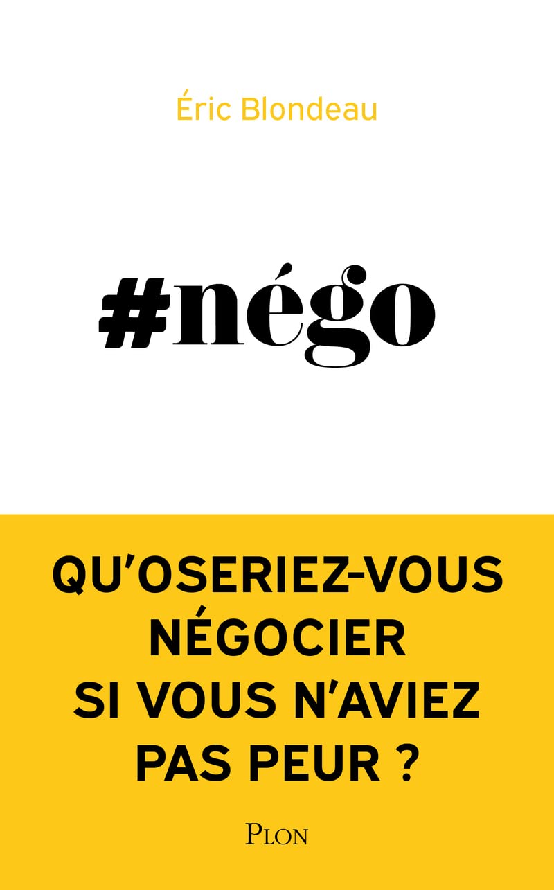 #Nego: Comment ne plus avoir peur de négocier 9782259312806