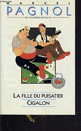 La fille du puisatier / Cigalon - Marcel Pagnol / Livre BE 9782724250176