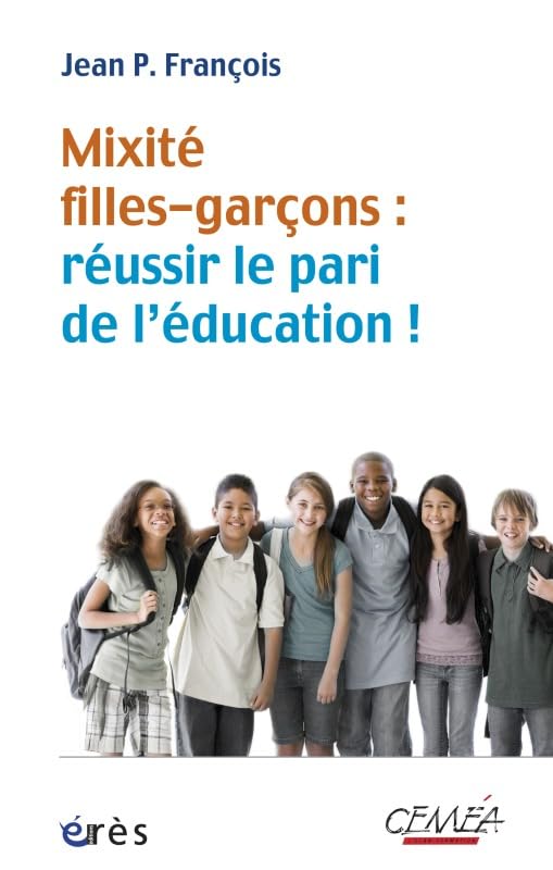 Mixité filles-garçons : réussir le pari de l'éducation 9782749214658