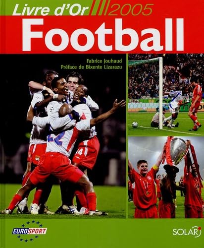 Football: Livre d'or 2005 9782263038556