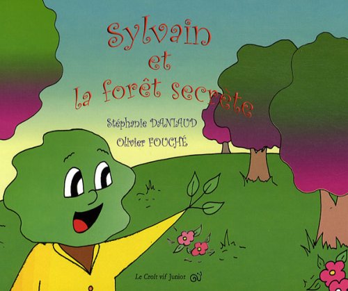 Sylvain et la forêt secrète 9782916104614