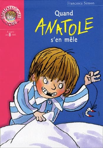 Quand Anatole S'En Mele 9782012007833