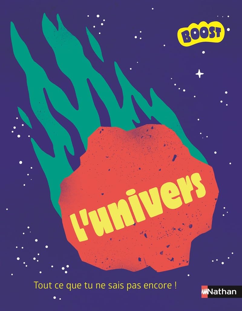 L'Univers - Plus de 200 informations sur l'univers pour découvrir l'infiniment grand et rêver aux explorations de demain ! - dès 7 ans 9782095045821