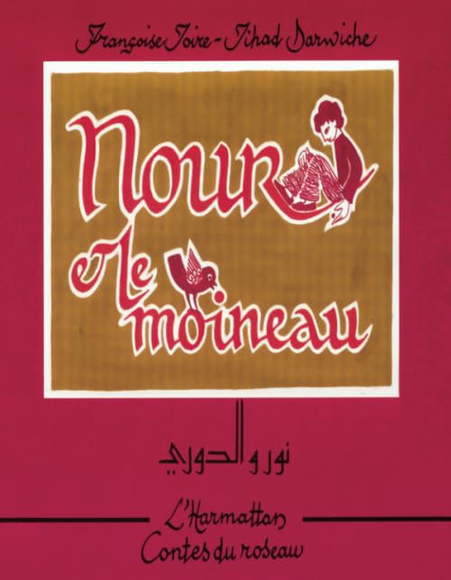 Nour et le moineau. Texte bilingue : arabe/français 9782738486356