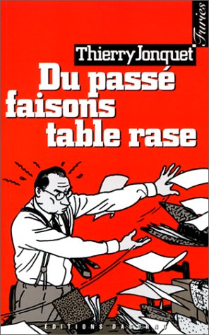 "Du passé faisons table rase" 9782910019204