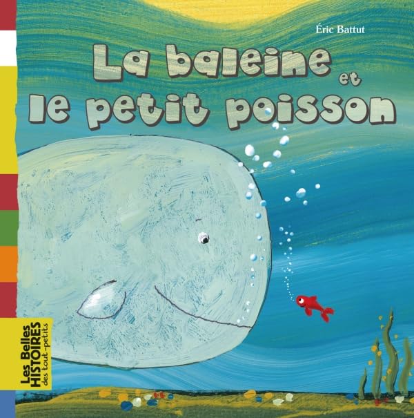 La baleine et le petit poisson 9782747035675
