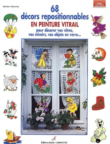 68 décors repositionnables en peinture vitrail pour décorer vos vitres, vos miroirs, vos objets en verre... 9782841672028