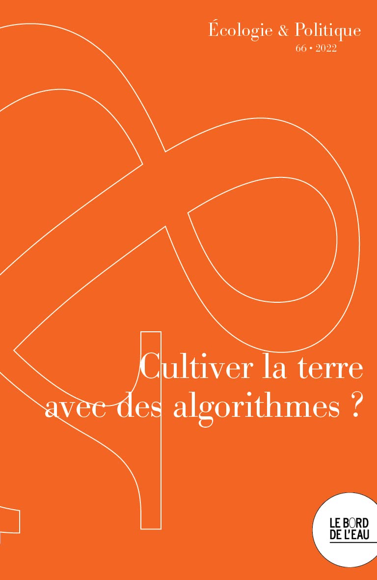 Cultiver la terre avec des algorithmes: Agriculture, numerique et écologie 9782356879295