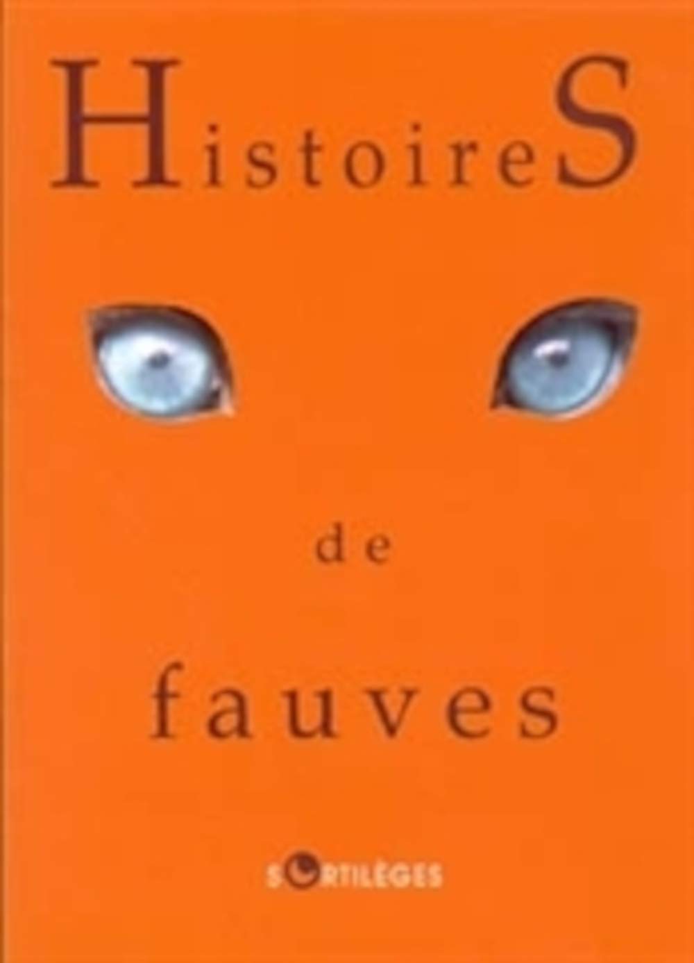 HISTOIRES DE FAUVES 9782251491165