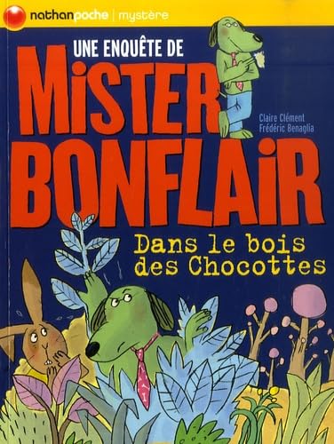 Dans le bois des Chocottes: Une enquête de Mister Bonflair 9782092524015