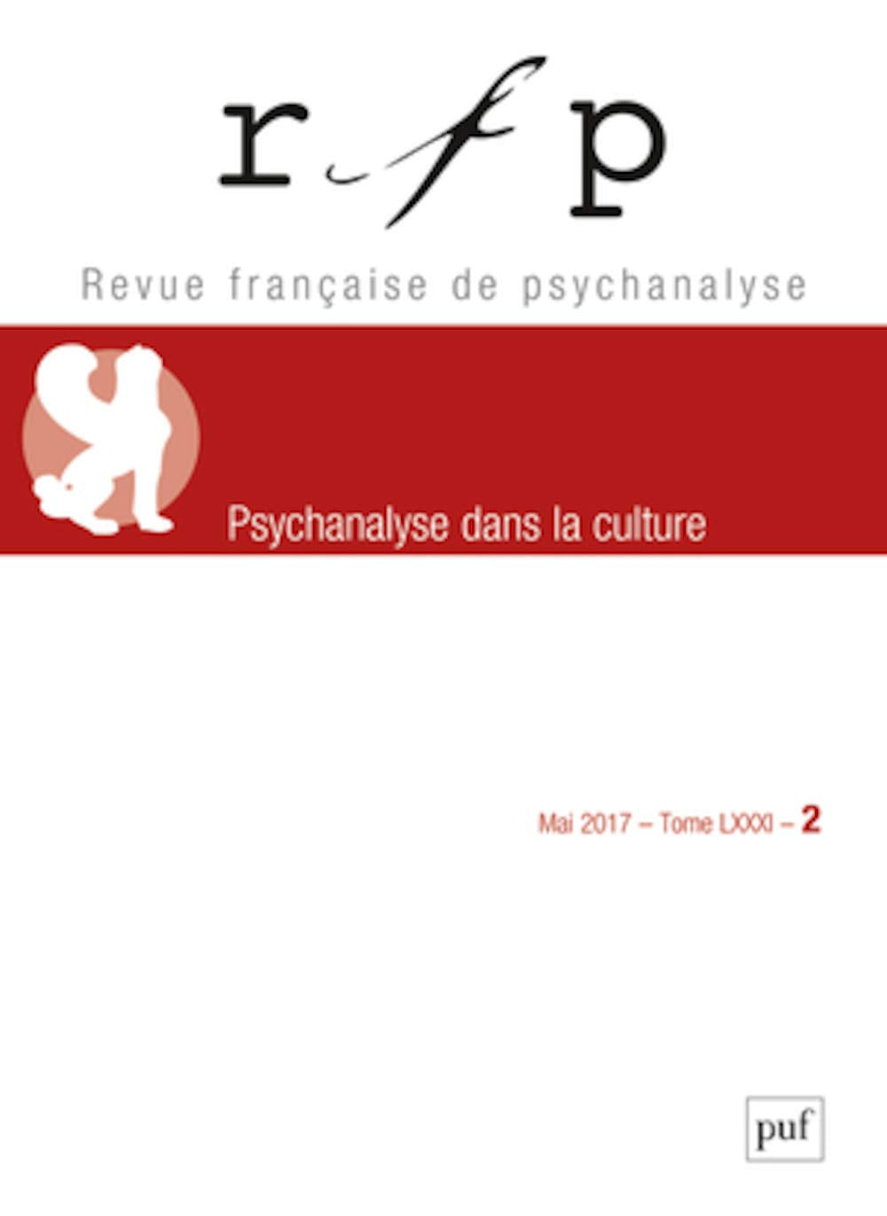 RFP 2017, t. 81, n° 2: Psychanalyse dans la culture 9782130788430