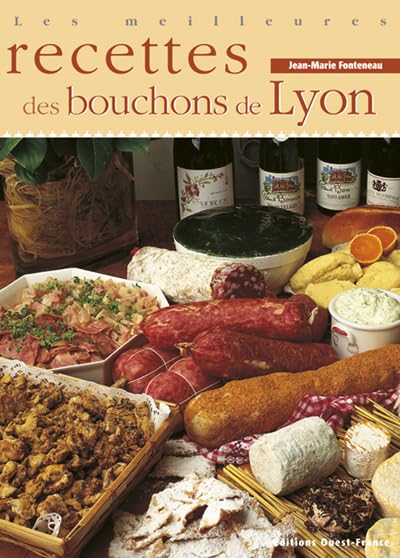 Les Meilleures Recettes des bouchons de Lyon 9782737316418