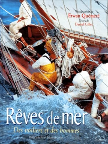 Reves De Mer. Des Voiliers Et Des Hommes 9782263026140