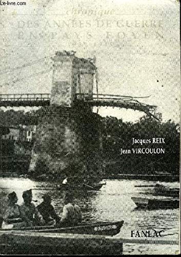 Chroniques des années de guerre en Pays Foyen 9782865771813