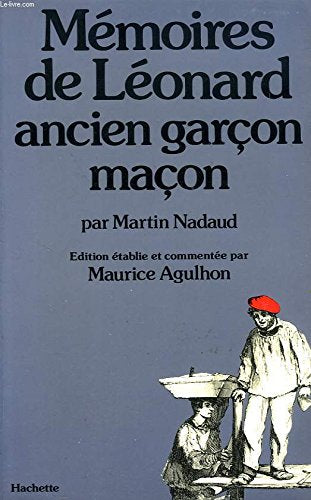 Mémoires De Léonard Ancien Garçon Maçon