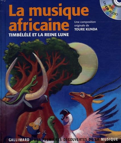 La Musique africaine : Timbélélé et la Reine lune 9782070555642