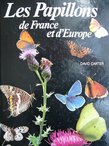 LES PAPILLONS DE FRANCE ET D'EUROPE
