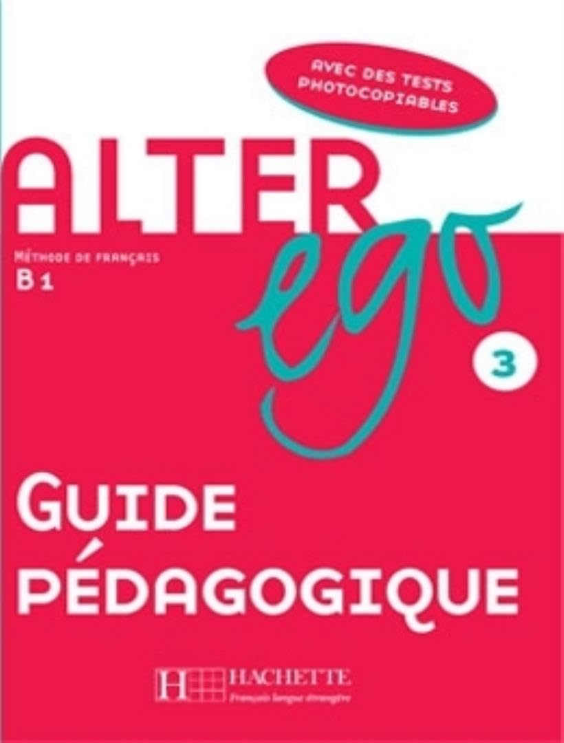 Alter ego Méthode de français B1: Guide pédagogique 9782011555144